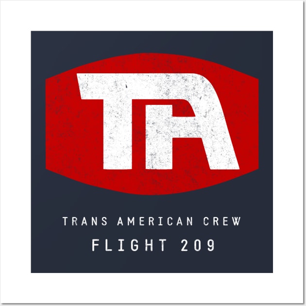 Trans-American Airline Crew Flight 209 - vintage logo Airplane movie Wall Art by BodinStreet